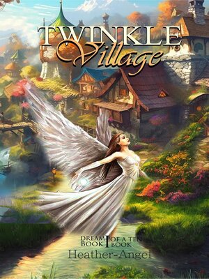 cover image of Twinkle Village--Book I (Dream, Be Your Best Self)
